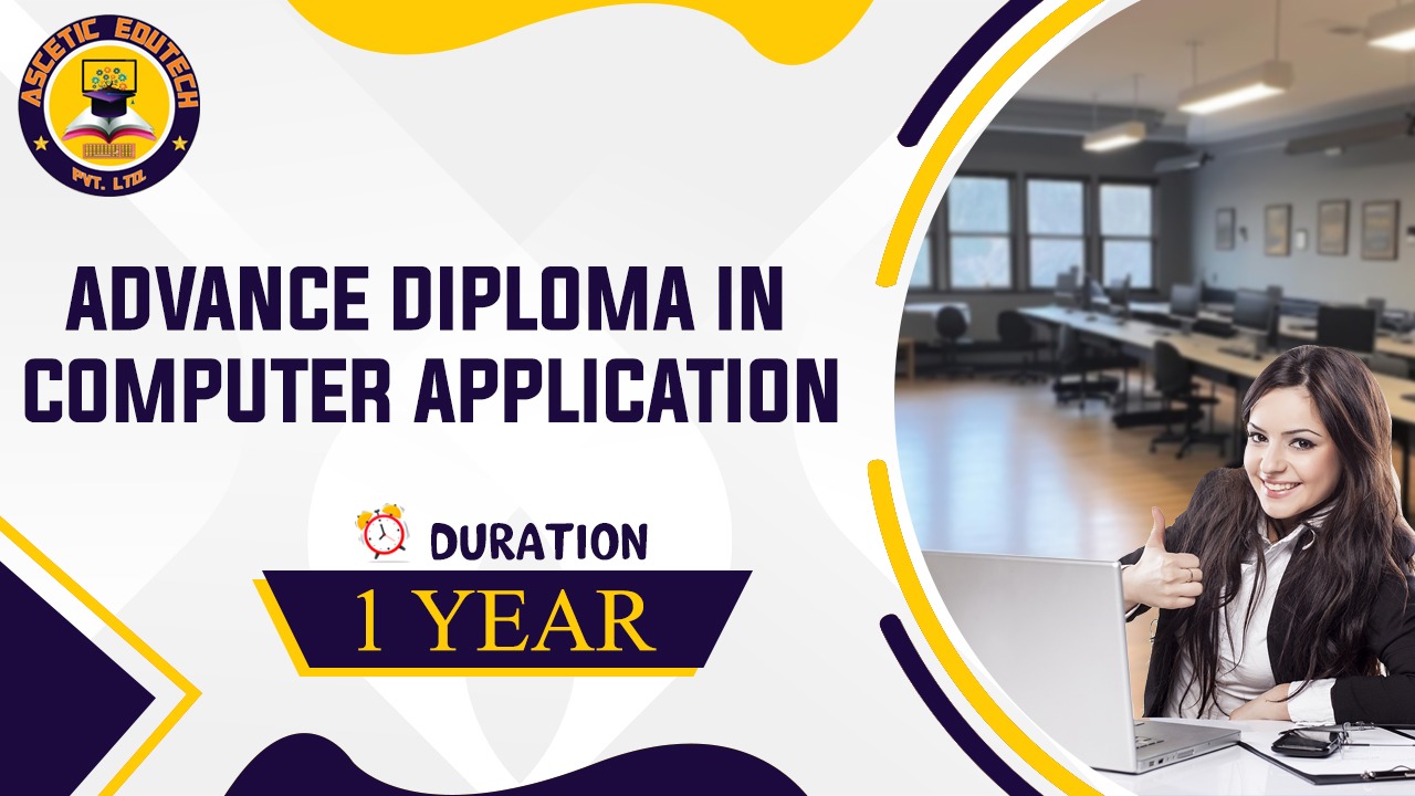 Advance Diploma in Computer Application