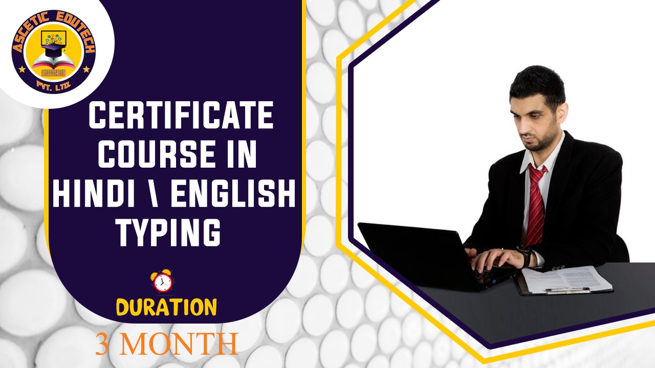 Certificate Course in Hindi, English Typing