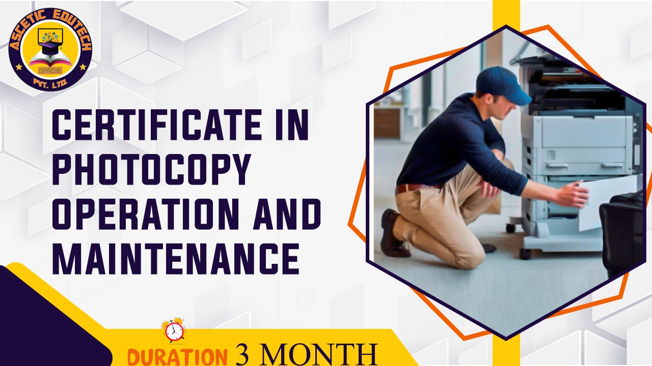 Certificate in Photocopy Operation and Maintenance